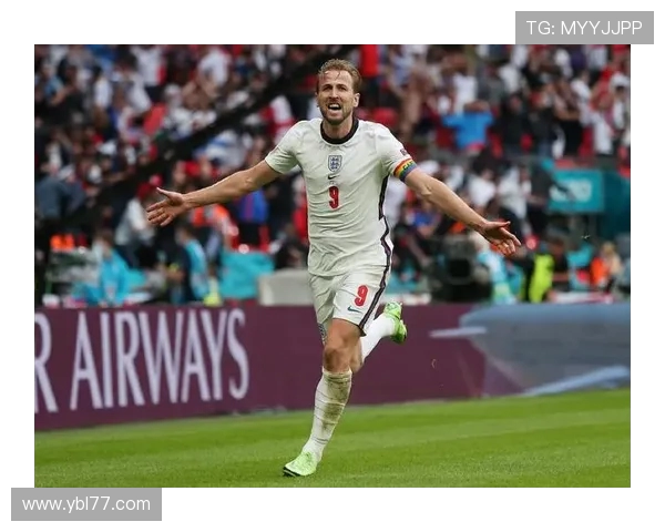 哈里凯恩引领英格兰锋线复兴再度书写足坛传奇新篇章